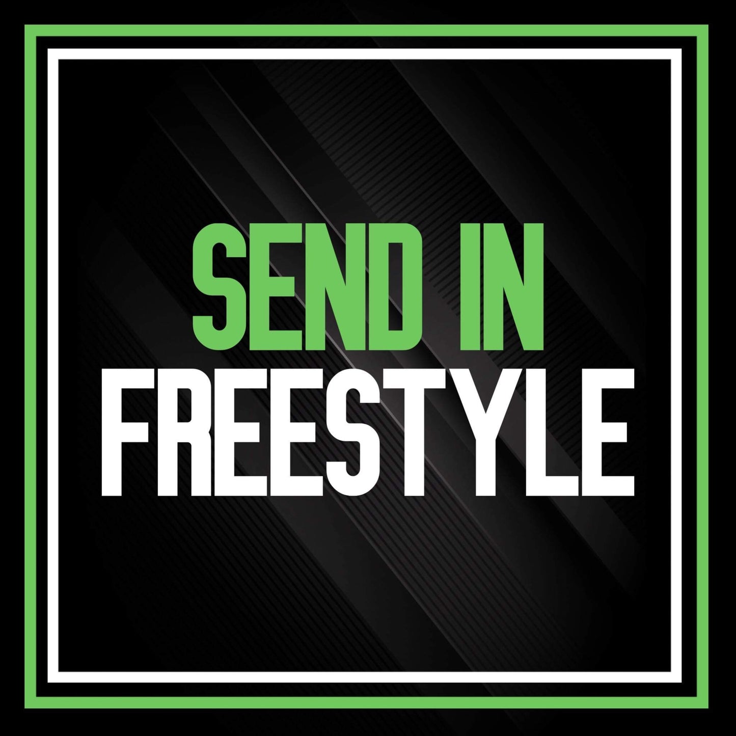 Send In freestyle